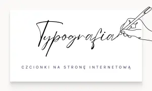 Ręka pisze piórem "Typografia", szukając najładniejsze czcionki na stronę internetową.