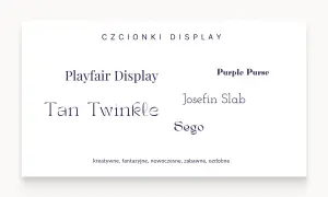 Przykłady czcionek: Playfair Display, Tan Twinkle, Purple Purse, Josefin Slab, Sego. Najbardziej czytelna czcionka jest kluczowa dla projektów.