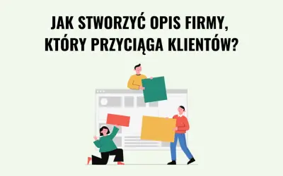 Jak zrobić opis firmy, który przyciąga klientów? Trzy postacie budują stronę internetową, układając kolorowe klocki.