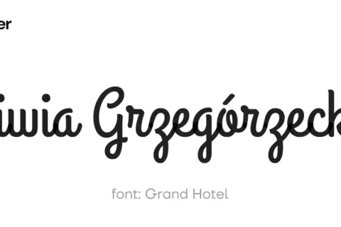 Nazwa "Oliwia Grzegorzecka" napisana ozdobnymi czcionkami do pisania, font: Grand Hotel.