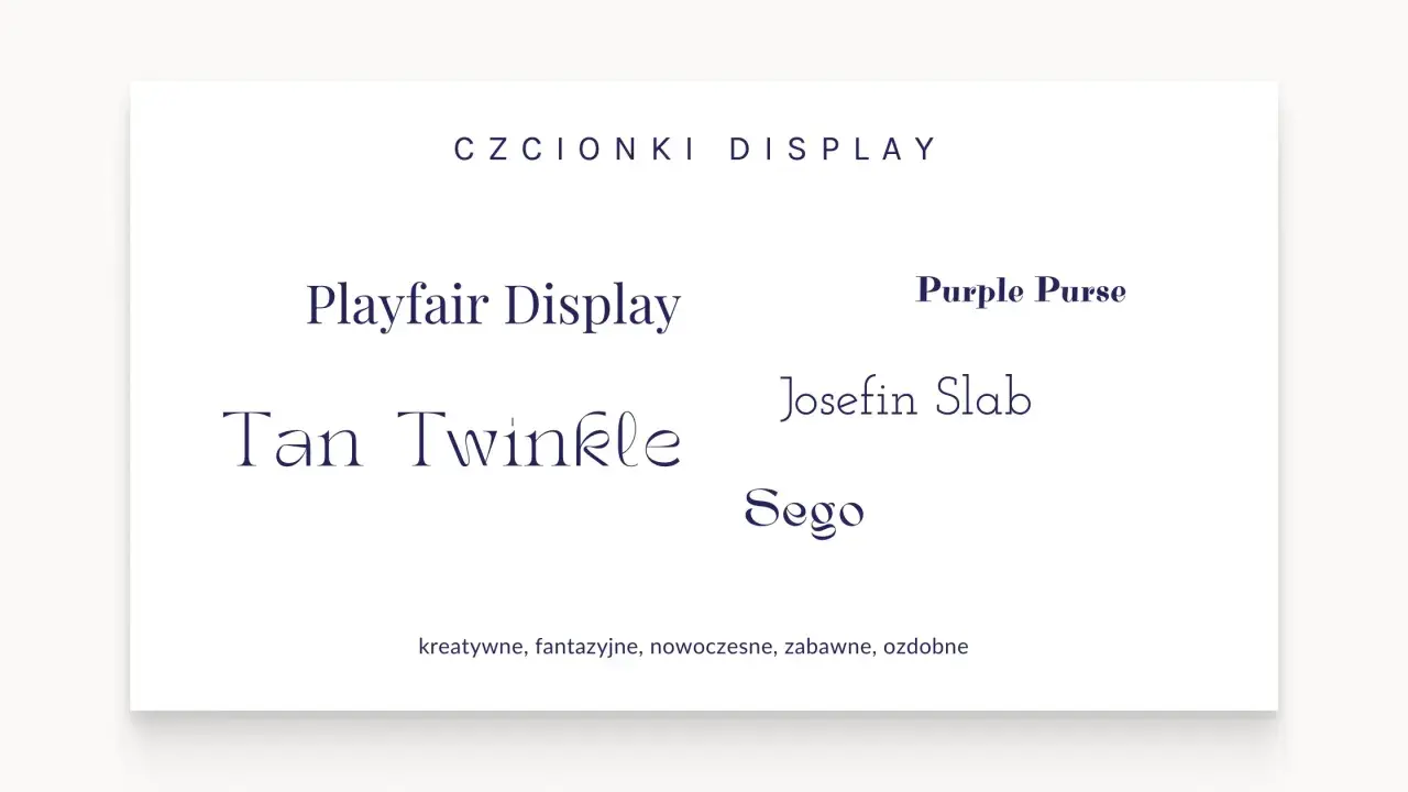 Przykłady czcionek: Playfair Display, Tan Twinkle, Purple Purse, Josefin Slab, Sego. Najbardziej czytelna czcionka jest kluczowa dla projektów.